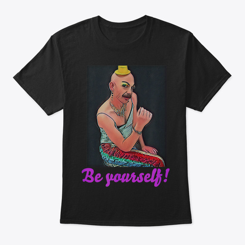 Be Yourself Tee Shirt46 Black T-Shirt Front