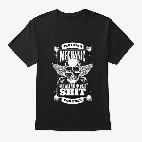 I'm A Mechanic Black T-Shirt Front