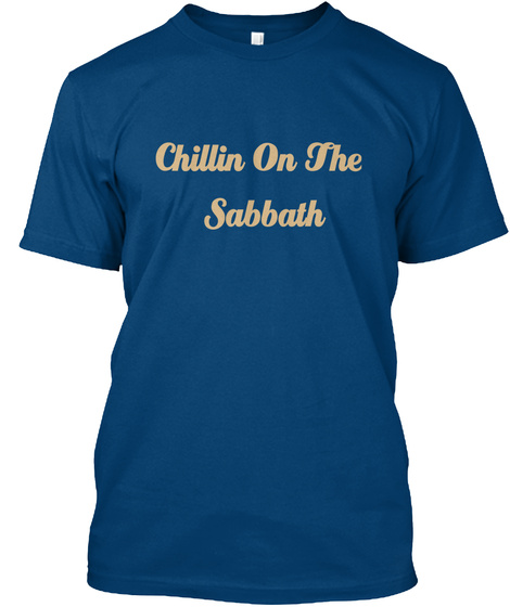 Forever Chillin On The Sabbath Unisex Tshirt
