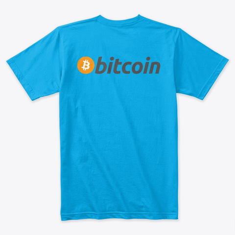 Bitcoin Ts Turquoise T-Shirt Back