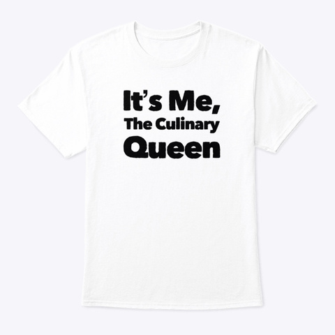 Cooking Culinary Queen White T-Shirt Front