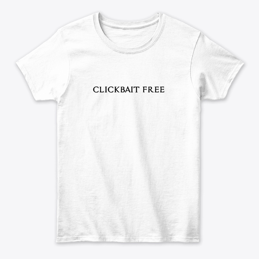 ClickBait Free Tees Unisex Tshirt