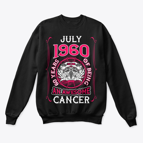 July 1960 60 Years Of Awesome Cancer Black T-Shirt Front