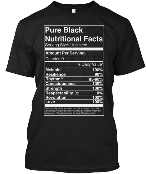 Pyre Black Nutritional Facts Serving Sice Unlimited Amouny Oer Serving Calories 0  Black T-Shirt Front