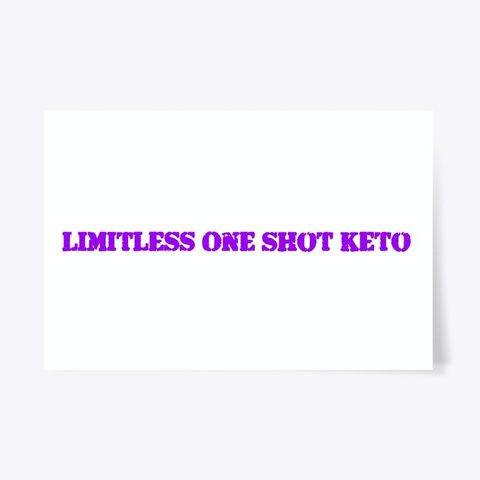 Limitless One Shot Keto Reviews Standard T-Shirt Front