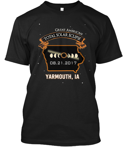Eclipse   Yarmouth   Iowa 2017. Customizable City Black T-Shirt Front