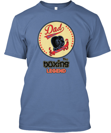 Dad The Man The Myth The Boxing Legend Denim Blue T-Shirt Front