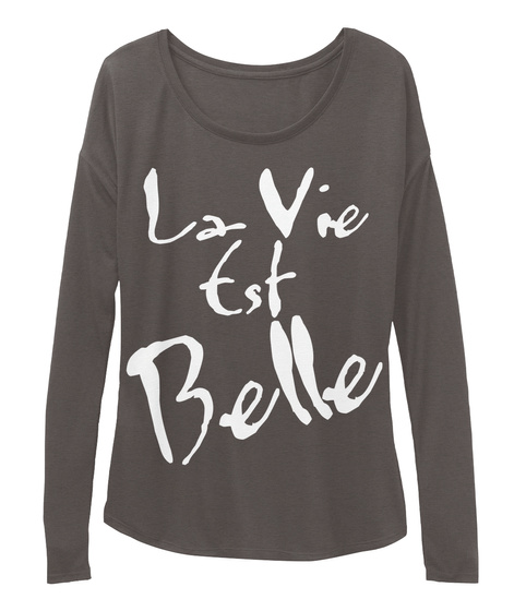 La Vie Est Belle Dark Grey Heather T-Shirt Front