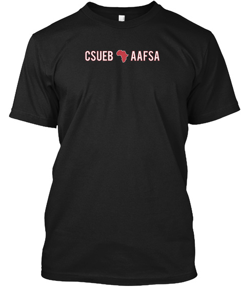 Csueb Aafsa African American Faculty & Staff Association Black T-Shirt Front