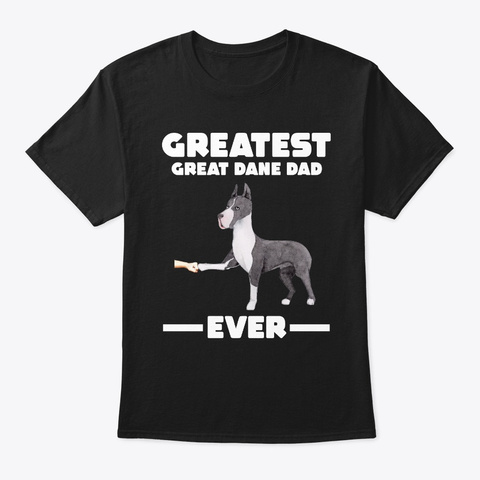 Great Dane Dad Black T-Shirt Front