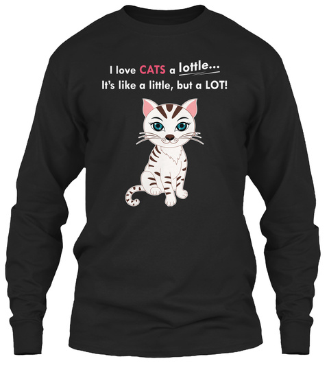 I Love Cats A Lottle