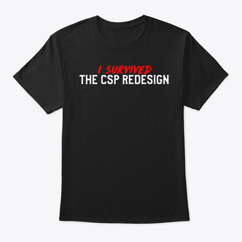 I Survived The Redesign T Shirt Black Kaos Front