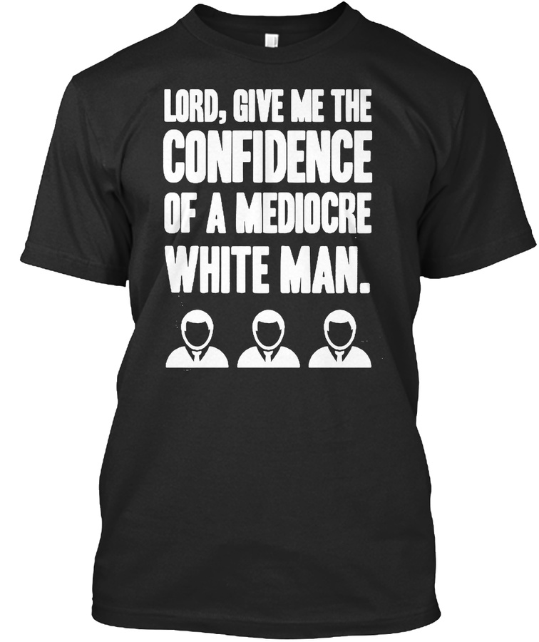 Lord Give Me The Confidence T shirt Unisex Tshirt