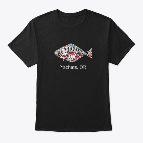 Yachats Or Halibut Fish Pnw Black T-Shirt Front