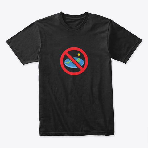 No Flat Earth Bullshit 🚀 #Sfsf Black T-Shirt Front