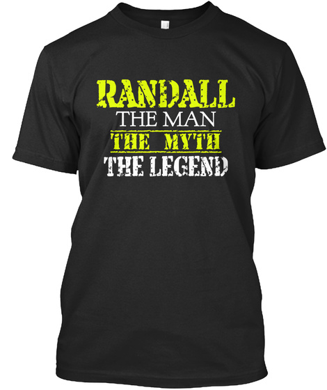 Randall The Man The Myth The Legend Black T-Shirt Front