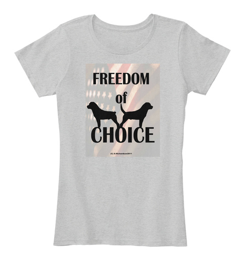 Freedom Of Choice  Rottweiler Tail Light Heather Grey T-Shirt Front