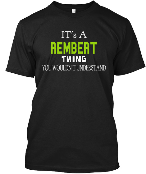 It's A Rambert Thing You Wouldn't Understand Black T-Shirt Front