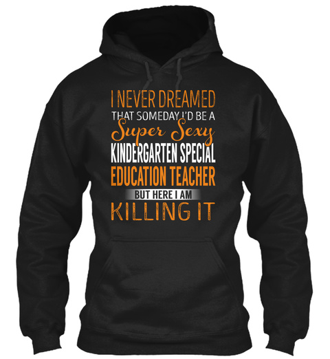 Kindergarten Special Education Teacher Black T-Shirt Front