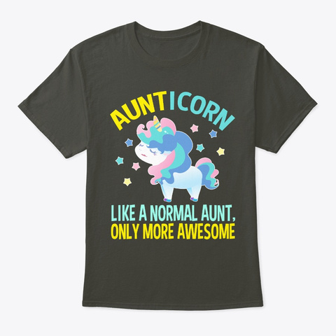 Aunticorn Like Normal Aunt Unicorn Smoke Gray T-Shirt Front