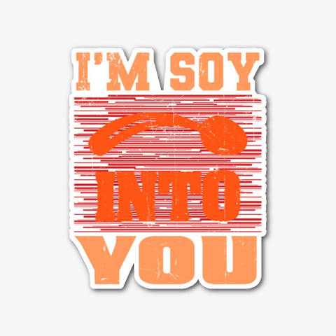 I'm Soy Into You Standard T-Shirt Front