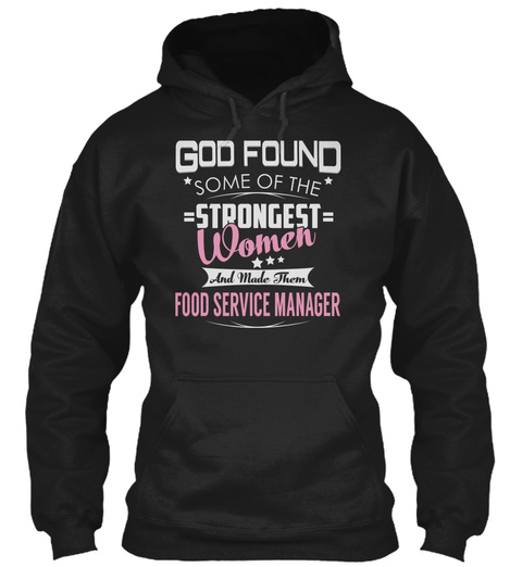 Food Service Manager   Strongest Women Black T-Shirt Front