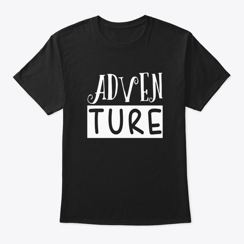Adventure Travels Travelers Camping Hike Black T-Shirt Front