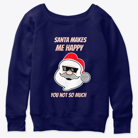 Xmas Makes Me Happy For People Who Like  Navy  Camiseta Front
