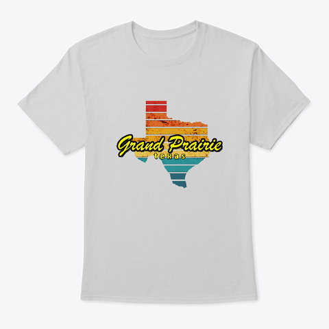 Grand Prairie Texas Shirt Light Steel T-Shirt Front