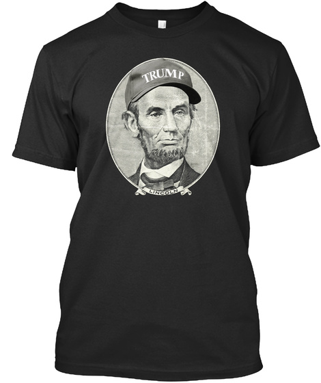 Abe Lincoln Trump Hat Unisex Tshirt