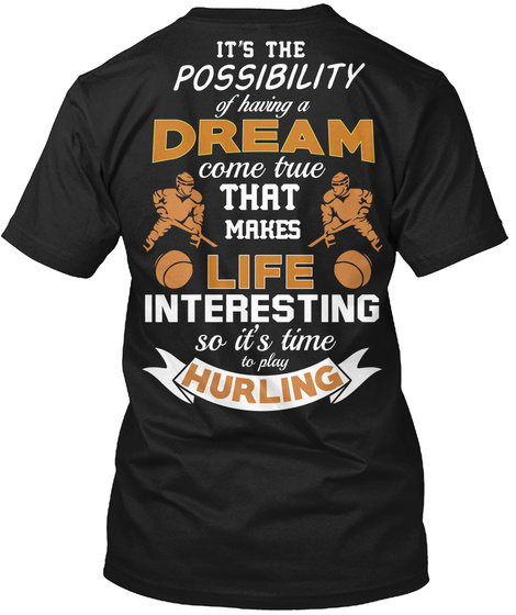Play To Dream Hurling Time  Hurling Black T-Shirt Back