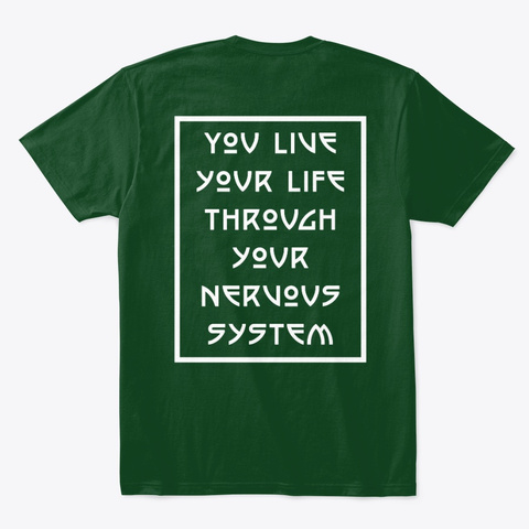 Live Life Through Nervous System Forest Green  T-Shirt Back