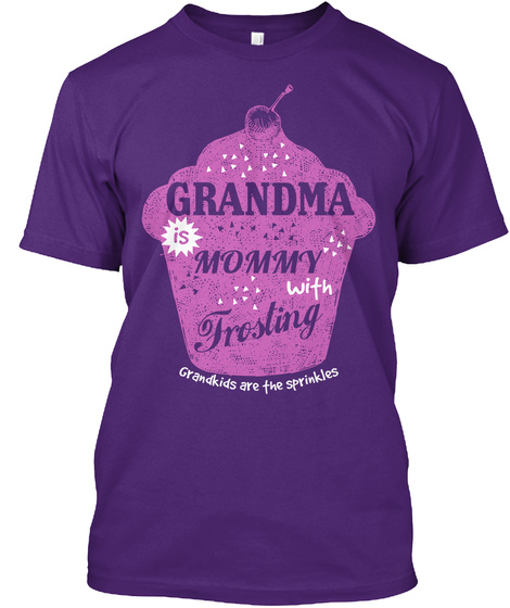 Grandma Is Mommy With Frosting Grandkids Are The Sprinkles Purple T-Shirt Front
