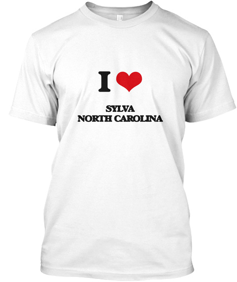 I Love Sylva North Carolina White T-Shirt Front