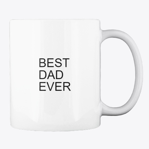Happy Fathers Day Mug White T-Shirt Back