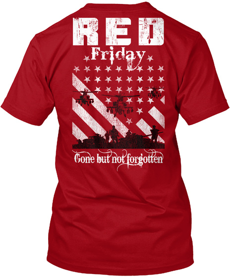 Red Friday Gone But Not Forgotten Deep Red T-Shirt Back