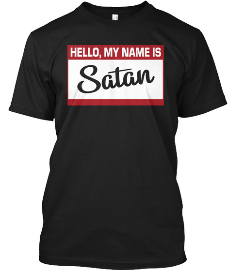 Hello My Name Is Satan T Shirt