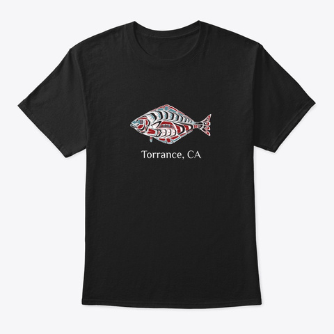 Torrance Ca  Halibut Fish Pnw Black T-Shirt Front