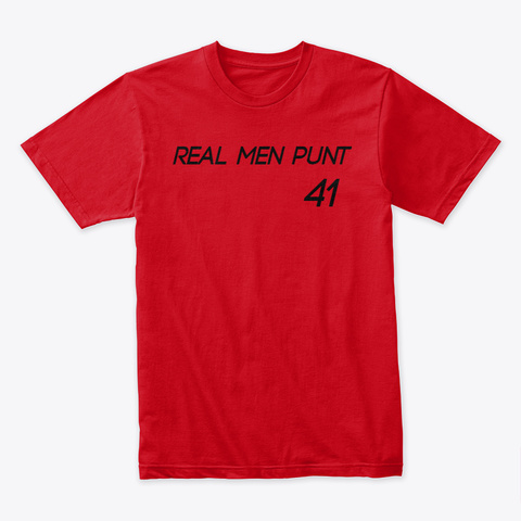 Real Men Punt Red T-Shirt Front