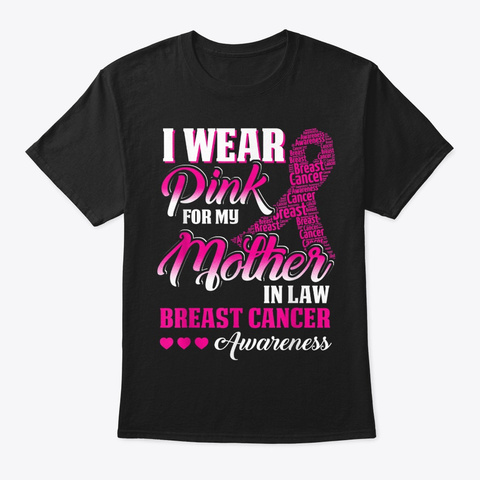 I Wear Pink For My Mother In Law Shirt S Black T-Shirt Front