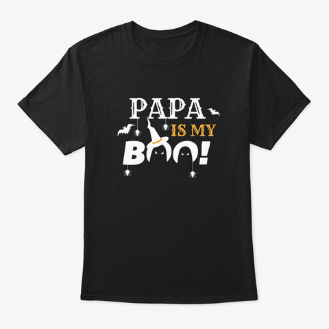 Papa Is My Boo Funny Halloween Black T-Shirt Front