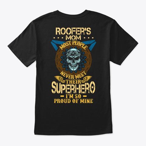 Proud Roofer's Mom Shirt Black Camiseta Back