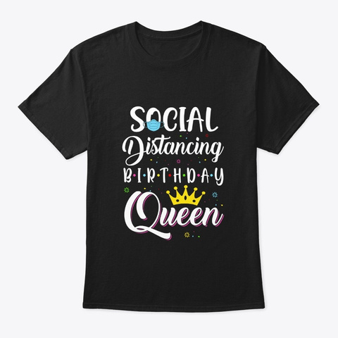 Birthday Social Distancing Queen Mom Black T-Shirt Front