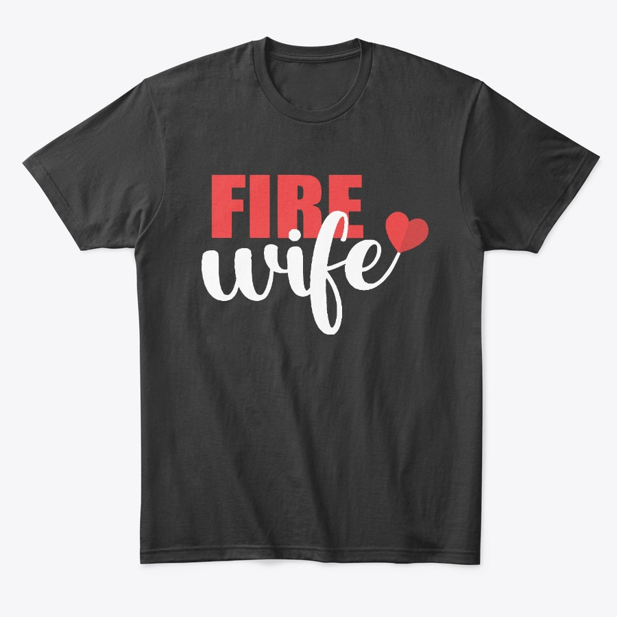 Firefighter Wife T-Shirt Unisex Tshirt