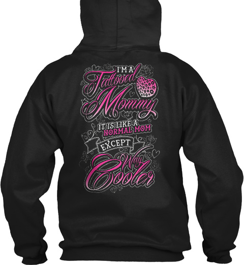 Tattooed Moms Are Way Cooler Black T-Shirt Back