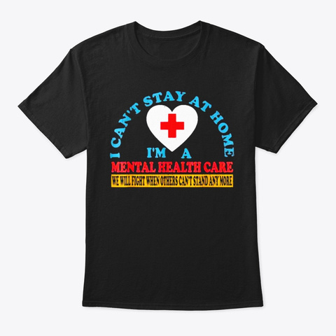 I Can't Stay At Home I'm Atal Health Car Black T-Shirt Front