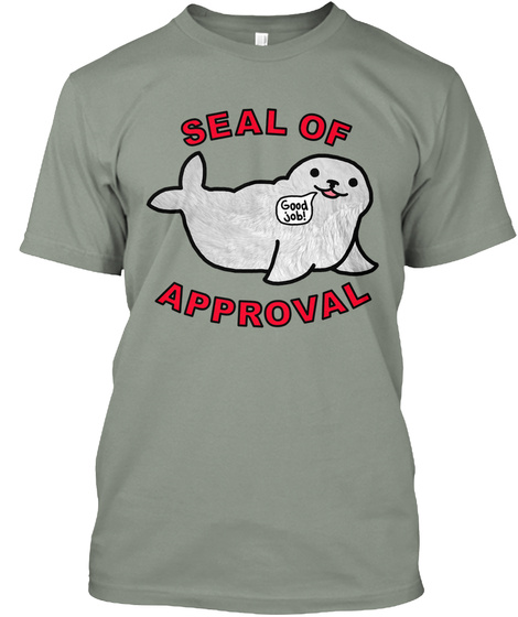 Seal Of Approval Good Job! Grey T-Shirt Front