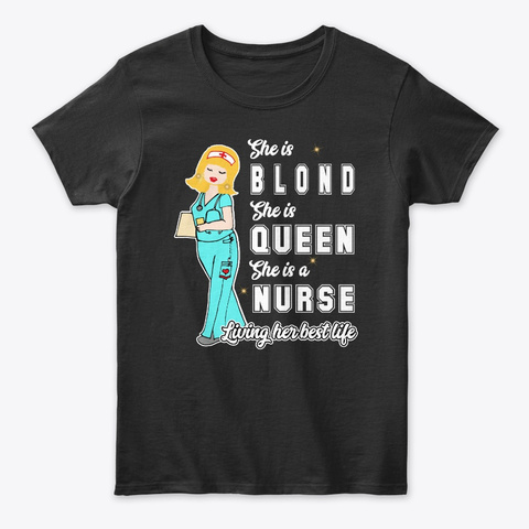 Blond Nurse Queen Shirt Black T-Shirt Front