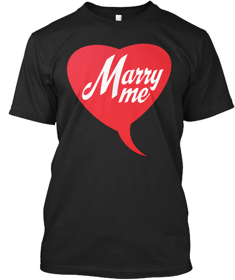 Marry Me Black T-Shirt Front
