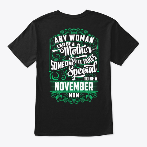 Special November Mom Shirt Black T-Shirt Back